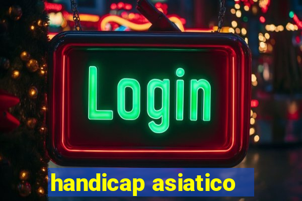 handicap asiatico - 3.5